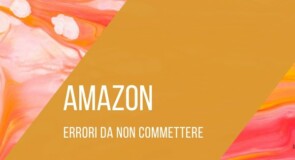 Errori da Evitare su Amazon: Come Proteggere il Tuo Business