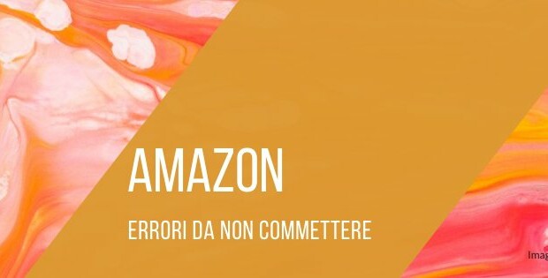 Errori da Evitare su Amazon: Come Proteggere il Tuo Business